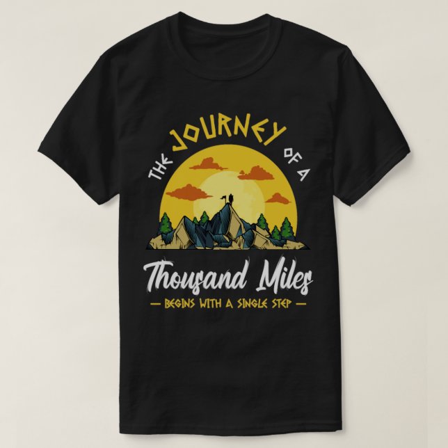 The Journey Thousand Miles Hiking T-Shirt (Design Front)
