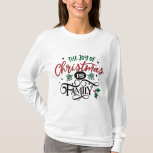 The Joy Of Christmas Is Family T-Shirt