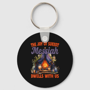 The Joy Of Sukkot Messiah Dwells With Us Jewish Ho Key Ring