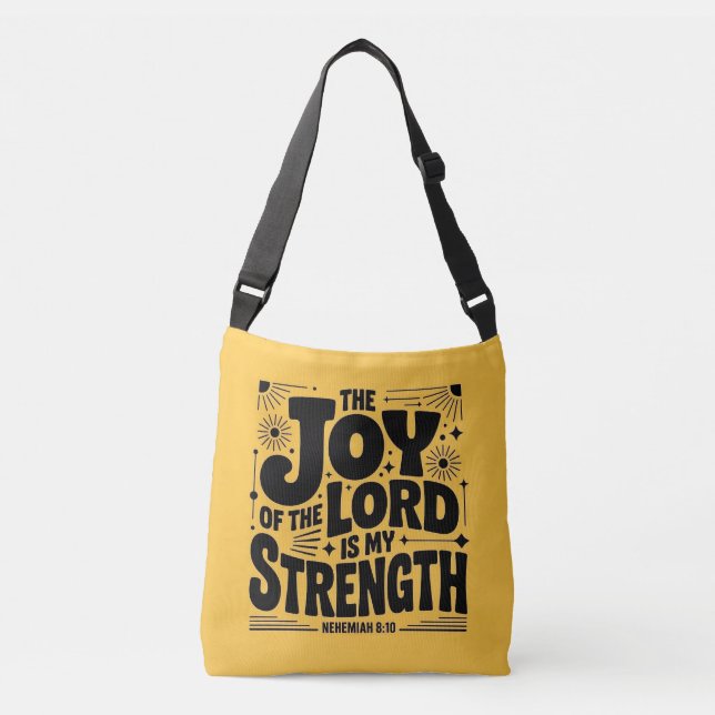 The Joy of the Lord Is My Strength Crossbody Bag (Front)