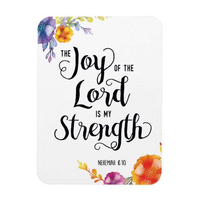 The Joy of the Lord is my Strength Magnet (Vertical)