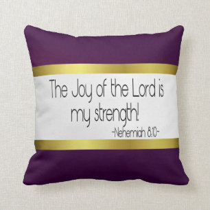 The Joy of the Lord is my strength pillow: Purple Cushion