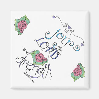 the Joy of the Lord Magnet