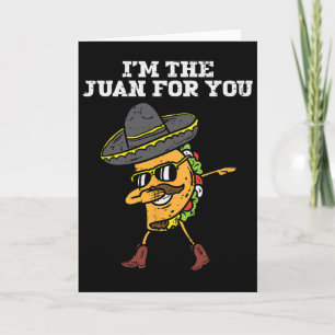 The Juan For You Dabbing Taco Mexican Cinco De May Card