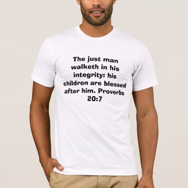 The just man walketh in his integrity: his chil... T-Shirt (Front)
