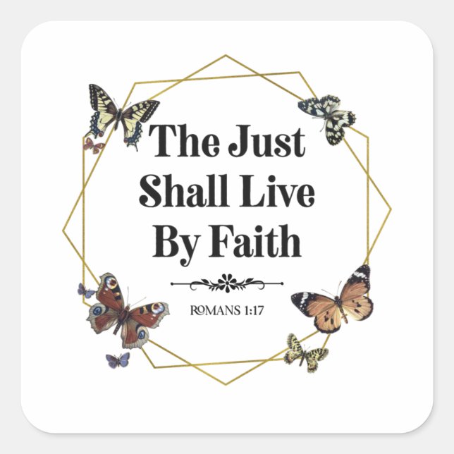 The Just Shall Live By Faith Bible Quote Square Sticker (Front)