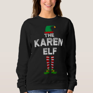 The Karen Elf Family Matching Funny Christmas Wome Sweatshirt