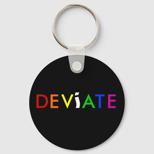The key to deviating is.... key ring (Front)