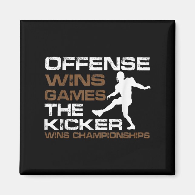 The Kicker Wins Chamonships Funny Quote Football C Magnet (Front)