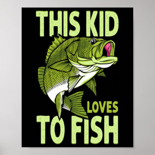 The Kid Loves To Fish Fishing Kid  Poster
