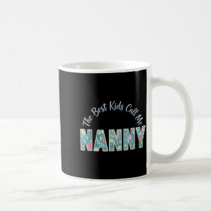 The Kids Call Me Nanny Funny Mothers Day Coffee Mug