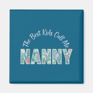 The kids call me nanny funny mothers day magnet