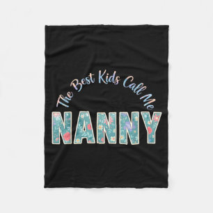 The kids call me nanny funny mothers day The kids Fleece Blanket