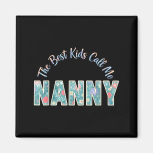 The kids call me nanny funny mothers day The kids  Magnet