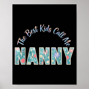 The kids call me nanny funny mothers day The kids Poster