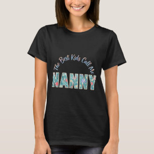 The kids call me nanny funny mothers day The kids T-Shirt