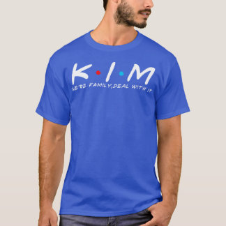 The Kim Family Kim Surname Kim Last name 1 T-Shirt