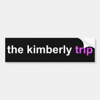 the kimberly trip bumper sticker