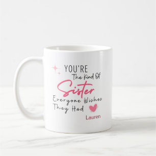 The Kind of Sister Mug - Personalised Gift