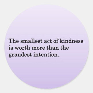 The Kindness of Others Classic Round Sticker