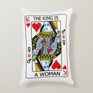 The King is a Woman Decorative Cushion