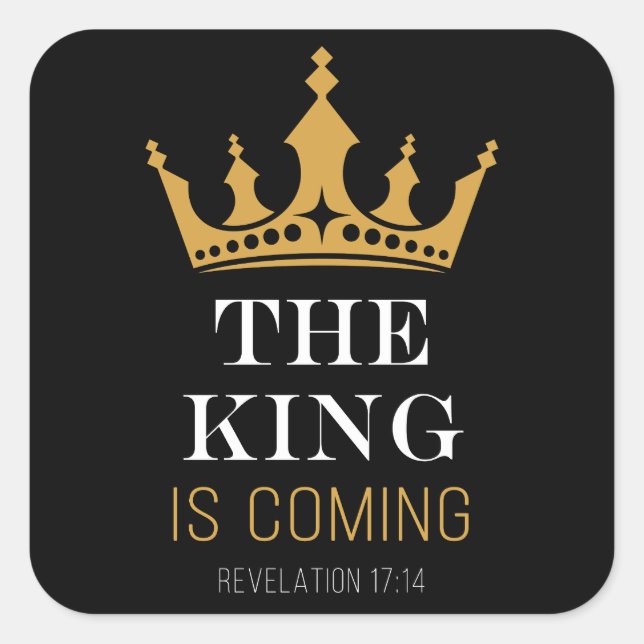 The KING is Coming – Revelation 17:14 Christian  Square Sticker (Front)