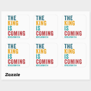 The KING is Coming – Revelation 17:14 Christian  Square Sticker