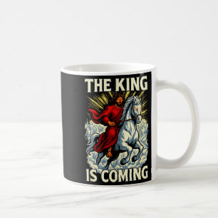 The King Is Coming Revelation Bold Christian Art  Coffee Mug