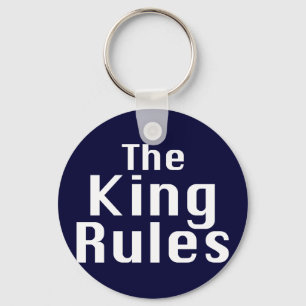 The King Rules Gifts Key Ring