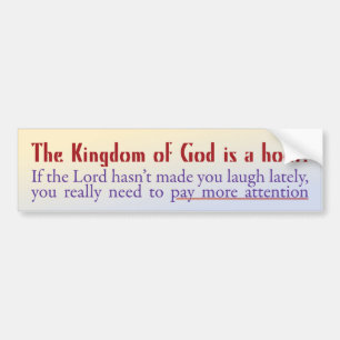 The Kingdom of God is a Hoot! Bumper Sticker
