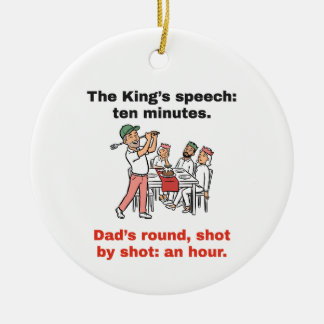 The King's Speech vs Dad's Round: Funny Golf Ceramic Ornament
