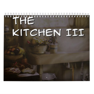 The Kitchen III Calendar