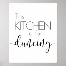 The kitchen is for dancing Poster
