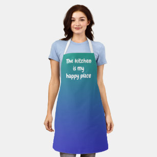 The Kitchen is My Happy Place Green Blue Apron
