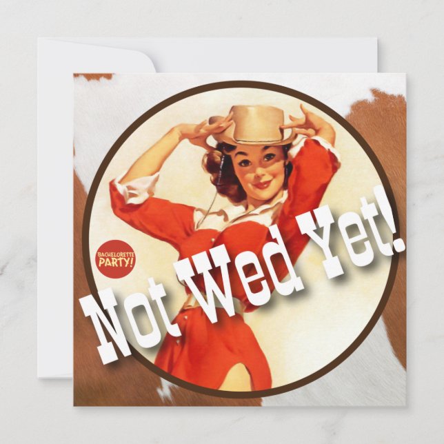 The Kitsch Bitsch : Cowgirl Not Wed Yet! Invitation (Front)