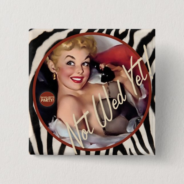 The Kitsch Bitsch : Not Wed Yet! 15 Cm Square Badge (Front)