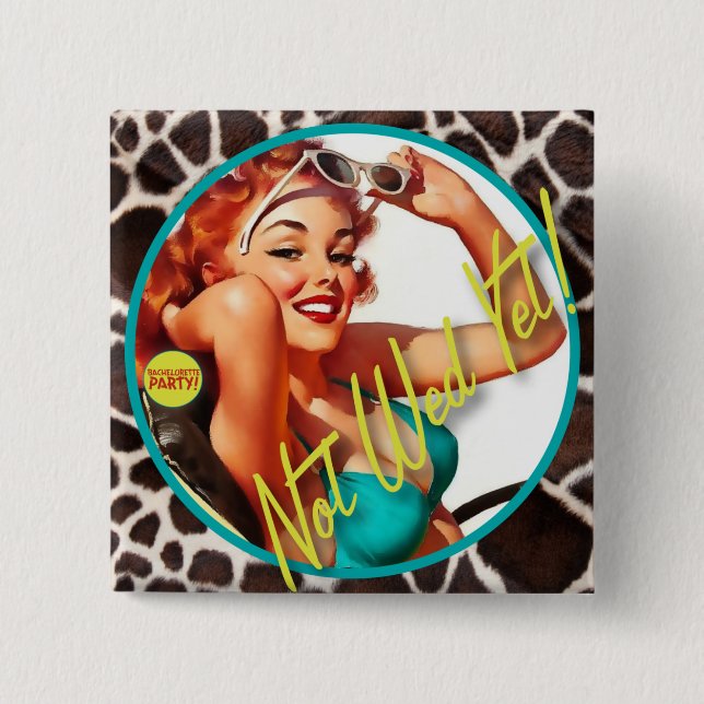 The Kitsch Bitsch : Not Wed Yet! 15 Cm Square Badge (Front)