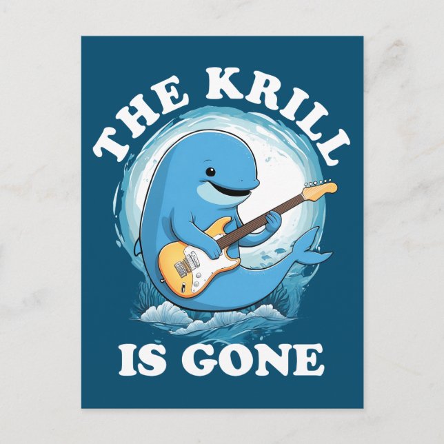 The Krill Is Gone - Funny Whale Playing Guitar Postcard (Front)