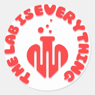 The lab is everything Lab Week Classic Round Sticker