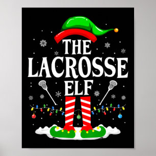 The Lacrosse Elf Funny Matching Xmas Lacrosse Chri Poster