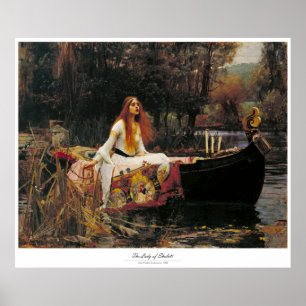 THE LADY OF SHALOTT – JOHN WILLIAM WATERHOUSE POSTER