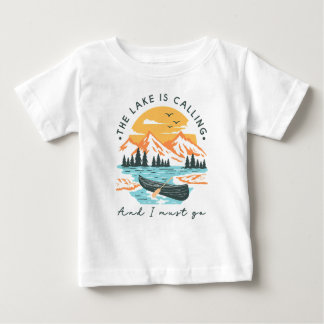 The Lake Is Calling And I Must Go  Baby T-Shirt
