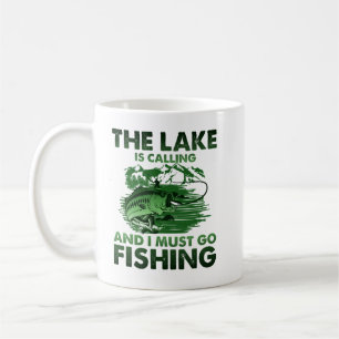 The Lake Is Calling And I Must Go Fishing Coffee Mug