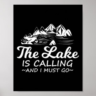 The Lake Is Calling And I Must Go Funny Boating Poster
