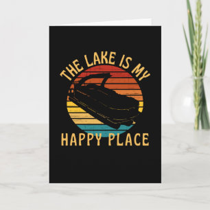 The Lake Is My Happy Place  Pontoon Boat Card
