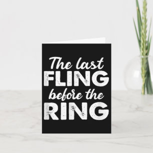 The Last Fling Before The Ring Bachelor Bacheloret Card