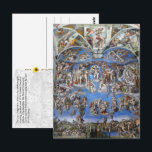 The Last Judgment - Sistine Chapel, Vatican City Postcard<br><div class="desc">The Last Judgment, a fresco by the Italian Renaissance painter Michelangelo covering the whole altar wall of the Sistine Chapel in Vatican City depicting the Second Coming of Christ and the final and eternal judgment by God of all humanity. Need more space to express your thoughts? I've got you covered....</div>