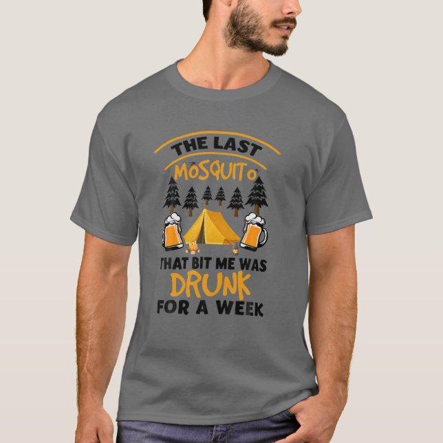 The Last Mosquito That Bit Me Was Drunk For A Week T-Shirt (Front)