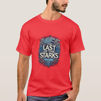 The Last of the Starks T-Shirt