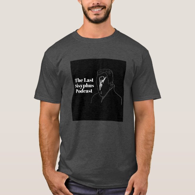 The Last Sisyphus Podcast T-Shirt (Front)